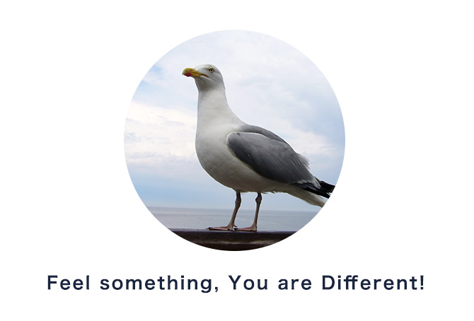 Feel something, You are Different! 
